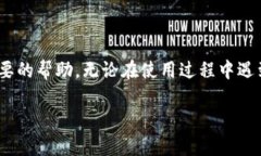 如何在TP钱包找到客服电话现在，越来越多的人开