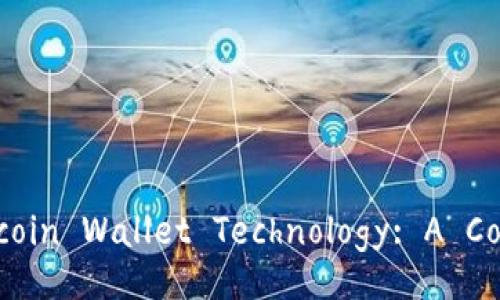 Understanding Bitcoin Wallet Technology: A Comprehensive Guide